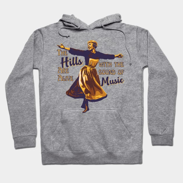 The Hills Are Alive! Hoodie by Slightly Unhinged